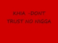 khia dont trust no nigga