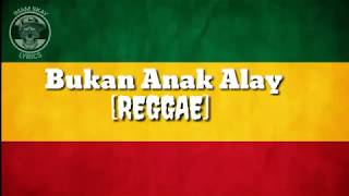 Bukan Anak Alay (Reggae)