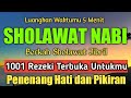 SHOLAWAT JIBRIL PENARIK REZEKI PALING MUSTAJAB, SHOLAWAT NABI MUHAMMAD SAW, Sholawat Jibril Merdu