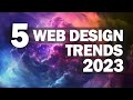Top 5 Web Design Trends in 2023