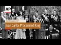 Juan Carlos Proclaimed King - 1975 | Today In History | 22 Nov 17