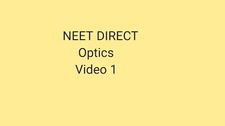 NEET DIRECT OPTICS VIDEO 1