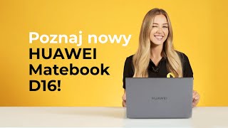 Poznaj laptop HUAWEI MateBook D16! | Media Expert