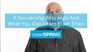 5 Successful Rebrands And What You Can Learn From Them