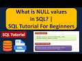 What is NULL values in SQL? | SQL Tutorial For Beginners | Learn SQL