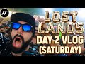 LOST LANDS 2024  SATURDAY VLOG