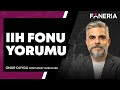 IIH Fonu Yorumu I Onur Duygu I Foneria TV