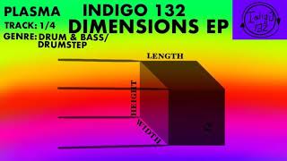 [Drum & Bass/Drumstep] Indigo 132 - Plasma (Dimensions EP)