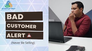 RED FLAGS IN A CUSTOMER (Never Be Selling) - Will This Work For Me? (PART 2)