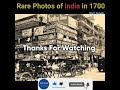 rare photos of india in 1700 amazing facts shorts