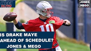 Is Drake Maye ahead of schedule? || Jones & Mego