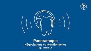 Panoramique Saison 1 - Épisode Spécial 01 : Les négociations conventionnelles