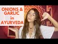 Why Yogis Don't Eat Onion & Garlic || Ayurvedic Secrets to the Satvic Diet