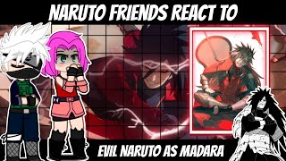 Naruto Friends and Family React to Evil Naruto As Madara Uchiha || Naruto Gacha Reaction ||