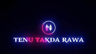 Tenu Takda Rava 🥀Song Aesthetic Status💔 Ishq Bulaava Aesthetic 😥💋Lyrical WhatsApp Status