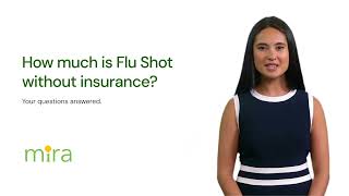 Mira: How Much Does A Flu Shot Cost Without Insurance?