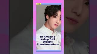 10 Amazing K-pop Idol weight loss transformation