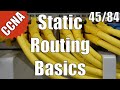 CCNA/CCENT 200-120: Static Routing Basics 45/84 Free Video Training Course