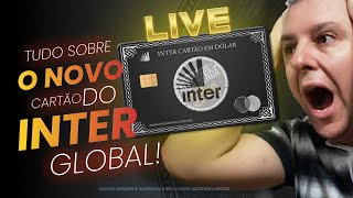 💳LIVE: NOVO CARTÃO DE CRÉDITO INTERNACIONAL DO BANCO INTER GLOBAL DOS USA! SEM ANUIDADE HOJE NA LIVE