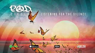 P.O.D. - Listening For The Silence (Circles) 2018