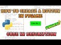 How to Create a Button in Pygame [CODE IN DESCRIPTION]
