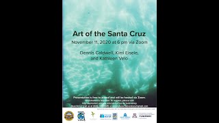 Dennis Caldwell, Kimi Eisele, and Kathleen Velo - Art of the Santa Cruz