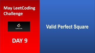 Valid Perfect Square | Day 9 | [May LeetCoding Challenge] [2020]