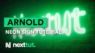 ARNOLD TUTORIAL | Neon Sign Tutorial