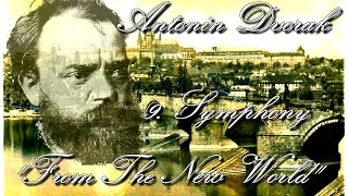 Antonin Dvorak: Symphony no. 9 (From The New World), 1. Adagio-Allegro molto