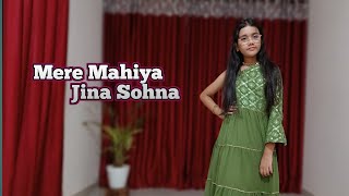 Mere Mahiya Jina Sohna | Dance  | Abhigyaa Jain Dance | Darshan  Raval | Wedding Dance Choreography