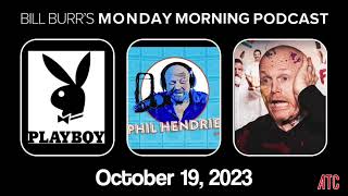 Thursday Afternoon Monday Morning Podcast 10-19-23 | Bill Burr