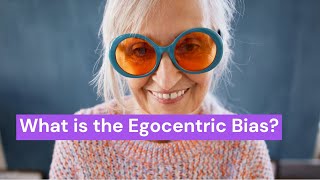 What is the Egocentric Bias? | Psychology Facts