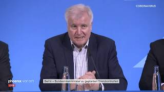 Grenzschließungen in Deutschland: PK von Innenminister Seehofer