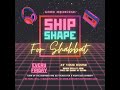 ship shape for shabbat