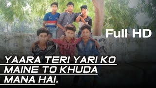 Yara teri yari ko maine toh khuda mana || Rahul Jain Latest Song Hindi. Friendship