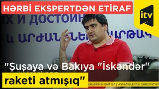 Erməni hərbi ekspertdən etiraf: \