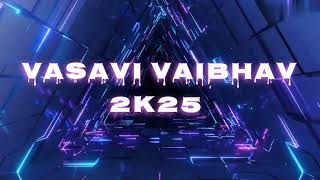 Vasavi Vaibhav 2k25