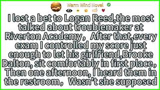 I lost a bet to Logan Reed,the most talked about troublemaker at Riverton Academy，After that,every