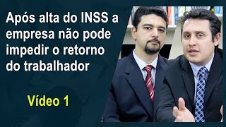 Após alta do INSS empresa NÃO pode recusar retorno de trabalhador