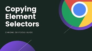 Chrome DevTools Copying Selectors