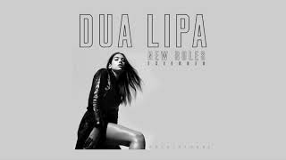 Dua Lipa - New Rules (Extended Remix)