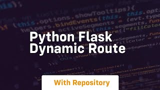 python flask dynamic route