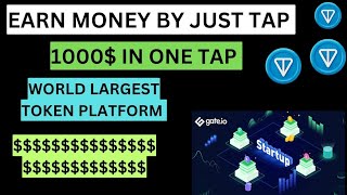 Earn Money By Just Taping 🤑✅ Gate.io Startup Platform 🚨 World Largest Token AirDrop Platform 💥