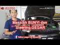 Tips mencari masalah bunyi dan gegar pada steering- WISH 2.0