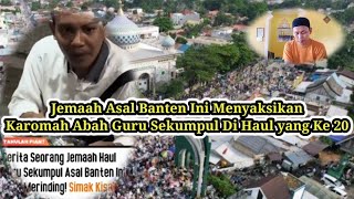 KAROMAH ABAH GURU SEKUMPUL SAAT MENJELANG HAUL KE 20