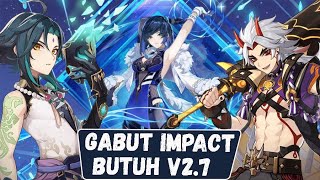 Info Baru nih - Gabut Impact  Butuh Genshin v2.7