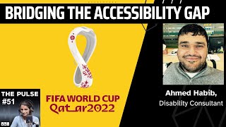 Accessibility at the 2022 FIFA World Cup | The Pulse