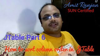 Sorting column order of table in java | JTable #6 @AmitRanjan