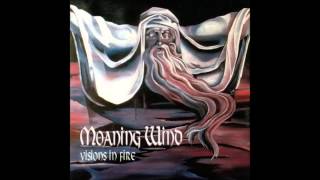 Moaning Wind - Visions in Fire - Awakened spirit