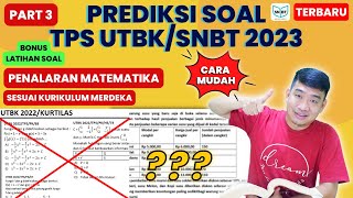 PREDIKSI SOAL TPS PENALARAN MATEMATIKA UTBK/SNBT 2023 PART 3 | KURIKULUM MERDEKA